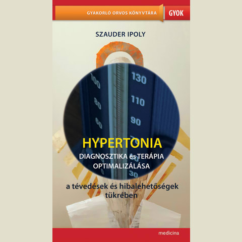 Hypertonia – Diagnosztika és terápia optimalizálása